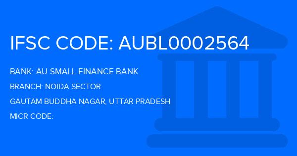 Au Small Finance Bank (AU BANK) Noida Sector Branch IFSC Code
