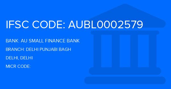 Au Small Finance Bank (AU BANK) Delhi Punjabi Bagh Branch IFSC Code