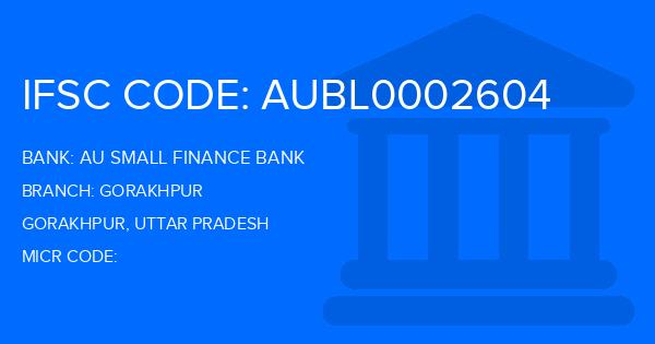 Au Small Finance Bank (AU BANK) Gorakhpur Branch IFSC Code