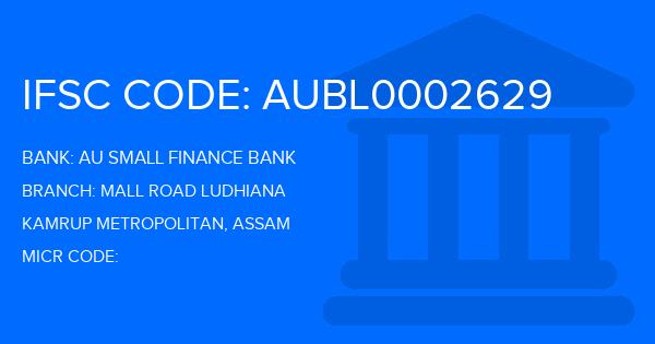 Au Small Finance Bank (AU BANK) Mall Road Ludhiana Branch IFSC Code