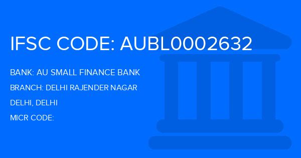 Au Small Finance Bank (AU BANK) Delhi Rajender Nagar Branch IFSC Code