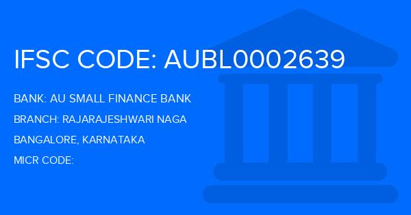 Au Small Finance Bank (AU BANK) Rajarajeshwari Naga Branch IFSC Code