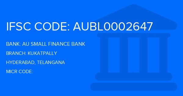 Au Small Finance Bank (AU BANK) Kukatpally Branch IFSC Code