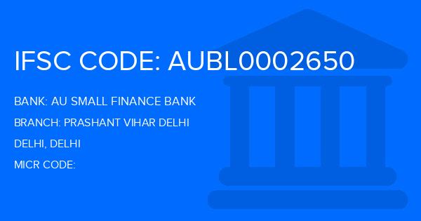 Au Small Finance Bank (AU BANK) Prashant Vihar Delhi Branch IFSC Code