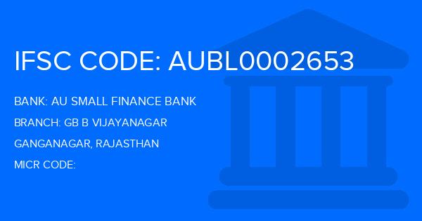 Au Small Finance Bank (AU BANK) Gb B Vijayanagar Branch IFSC Code