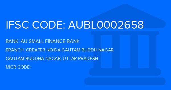 Au Small Finance Bank (AU BANK) Greater Noida Gautam Buddh Nagar Branch IFSC Code