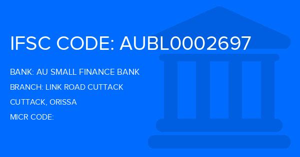 Au Small Finance Bank (AU BANK) Link Road Cuttack Branch IFSC Code