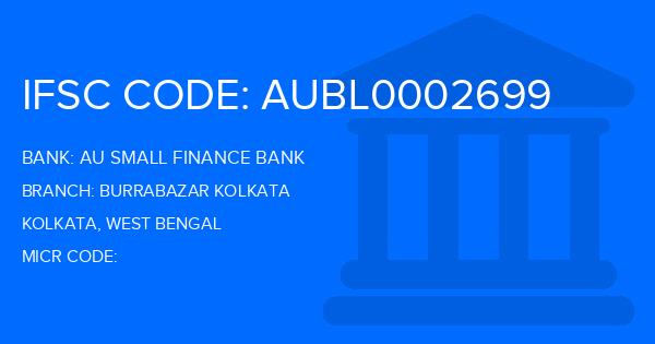 Au Small Finance Bank (AU BANK) Burrabazar Kolkata Branch IFSC Code