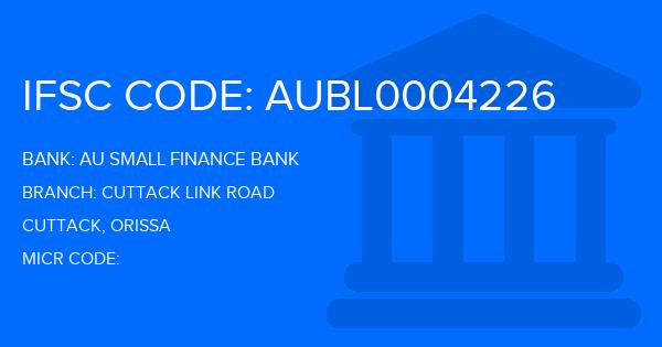 Au Small Finance Bank (AU BANK) Cuttack Link Road Branch IFSC Code