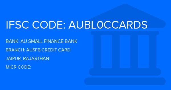 Au Small Finance Bank (AU BANK) Ausfb Credit Card Branch IFSC Code