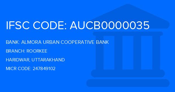 Almora Urban Cooperative Bank Roorkee Branch IFSC Code