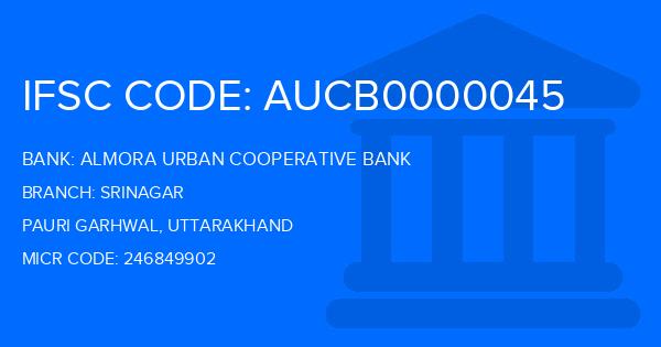 Almora Urban Cooperative Bank Srinagar Branch IFSC Code