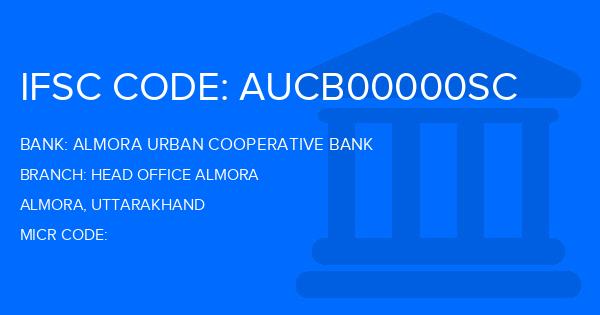 Almora Urban Cooperative Bank Head Office Almora Branch IFSC Code