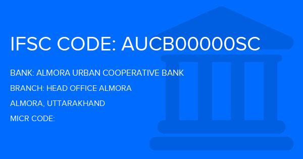 Almora Urban Cooperative Bank Head Office Almora Branch IFSC Code