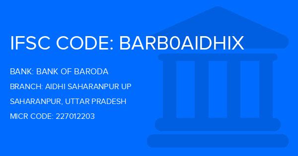 Bank Of Baroda (BOB) Aidhi Saharanpur Up Branch IFSC Code