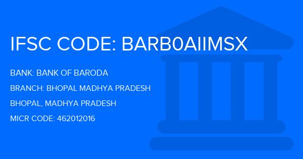 Bank Of Baroda (BOB) Bhopal Madhya Pradesh Branch IFSC Code