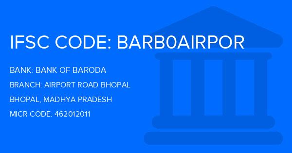 Bank Of Baroda (BOB) Airport Road Bhopal Branch IFSC Code