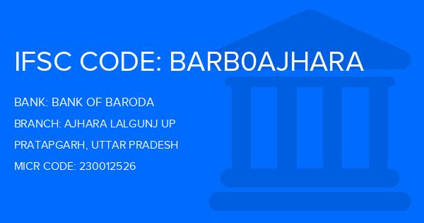 Bank Of Baroda (BOB) Ajhara Lalgunj Up Branch IFSC Code