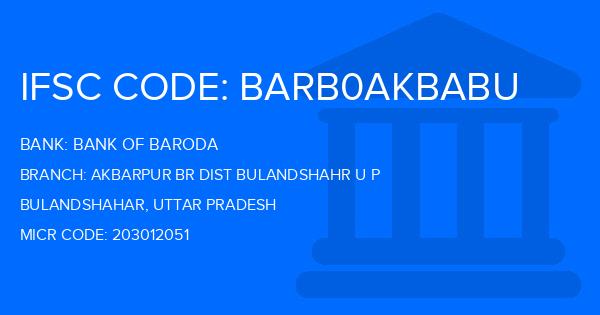 Bank Of Baroda (BOB) Akbarpur Br Dist Bulandshahr U P Branch IFSC Code