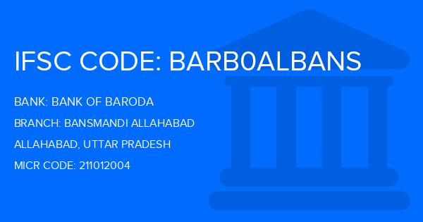 Bank Of Baroda (BOB) Bansmandi Allahabad Branch IFSC Code