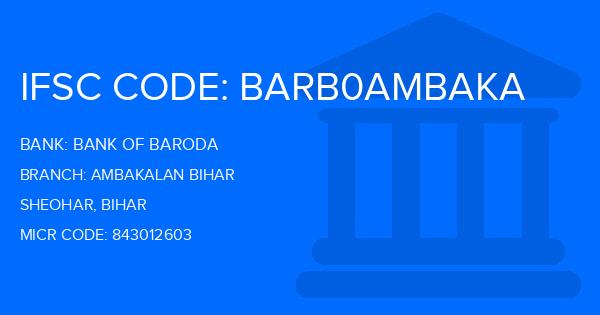 Bank Of Baroda (BOB) Ambakalan Bihar Branch IFSC Code