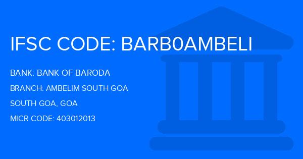 Bank Of Baroda (BOB) Ambelim South Goa Branch IFSC Code