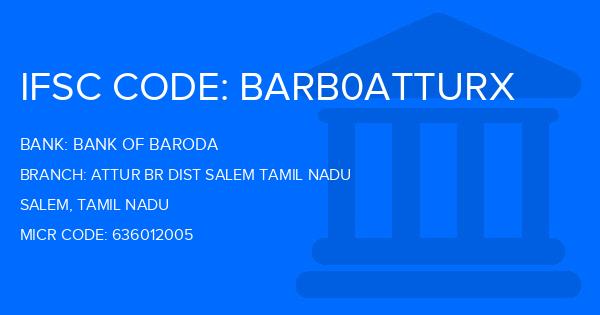Bank Of Baroda (BOB) Attur Br Dist Salem Tamil Nadu Branch IFSC Code