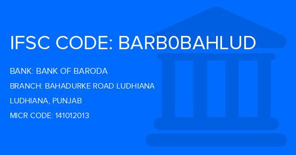Bank Of Baroda (BOB) Bahadurke Road Ludhiana Branch IFSC Code