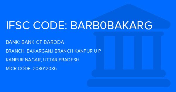Bank Of Baroda (BOB) Bakarganj Branch Kanpur U P Branch IFSC Code