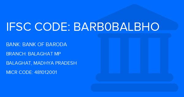 Bank Of Baroda (BOB) Balaghat Mp Branch IFSC Code