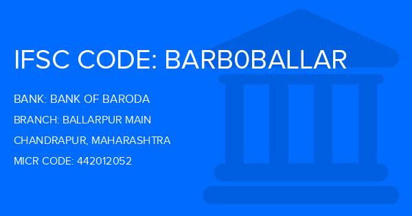 Bank Of Baroda (BOB) Ballarpur Main Branch IFSC Code
