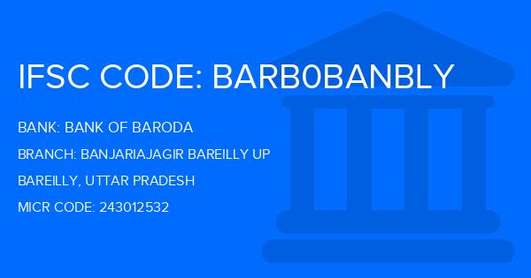 Bank Of Baroda (BOB) Banjariajagir Bareilly Up Branch IFSC Code