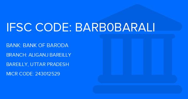 Bank Of Baroda (BOB) Aliganj Bareilly Branch IFSC Code