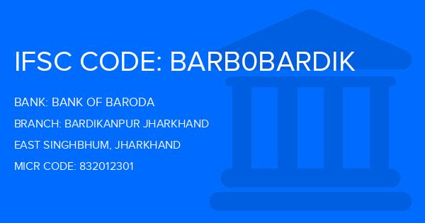 Bank Of Baroda (BOB) Bardikanpur Jharkhand Branch IFSC Code