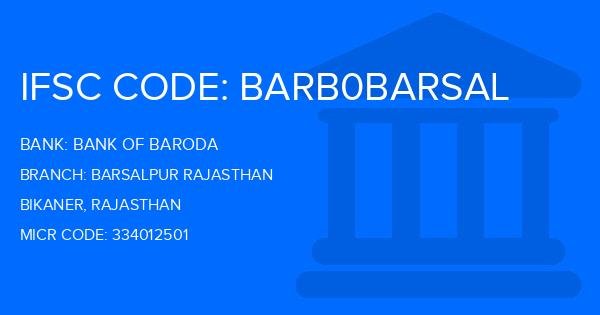 Bank Of Baroda (BOB) Barsalpur Rajasthan Branch IFSC Code