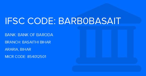 Bank Of Baroda (BOB) Basaithi Bihar Branch IFSC Code
