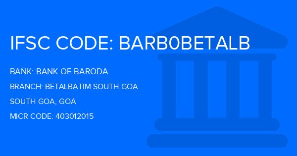 Bank Of Baroda (BOB) Betalbatim South Goa Branch IFSC Code