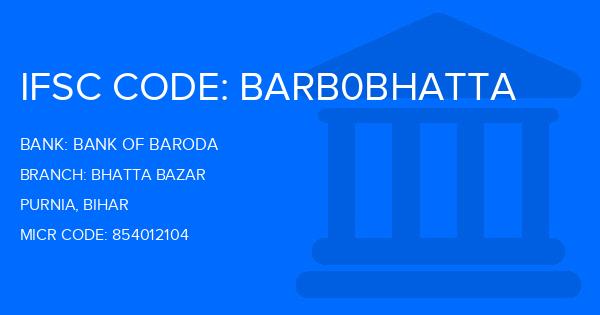 Bank Of Baroda (BOB) Bhatta Bazar Branch IFSC Code