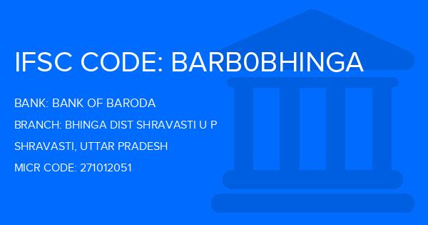 Bank Of Baroda (BOB) Bhinga Dist Shravasti U P Branch IFSC Code