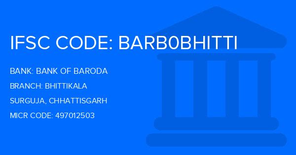 Bank Of Baroda (BOB) Bhittikala Branch IFSC Code