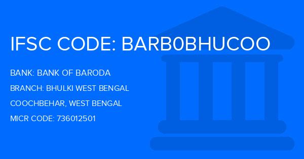 Bank Of Baroda (BOB) Bhulki West Bengal Branch IFSC Code
