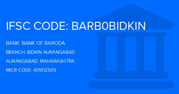 Bank Of Baroda (BOB) Bidkin Aurangabad Branch IFSC Code