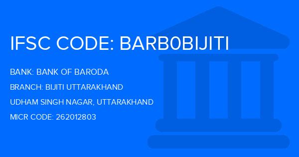 Bank Of Baroda (BOB) Bijiti Uttarakhand Branch IFSC Code
