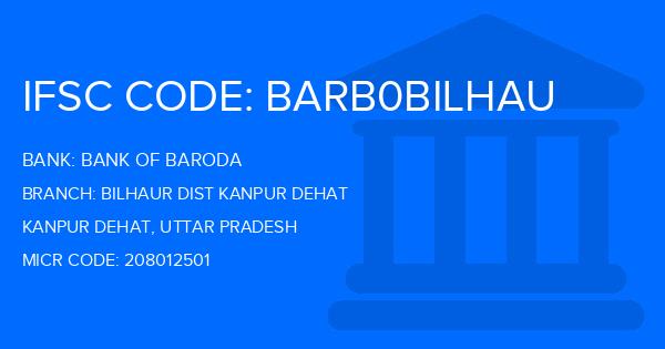 Bank Of Baroda (BOB) Bilhaur Dist Kanpur Dehat Branch IFSC Code
