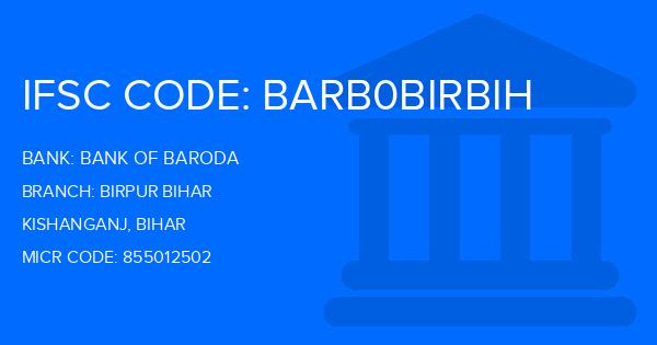 Bank Of Baroda (BOB) Birpur Bihar Branch IFSC Code