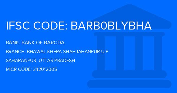 Bank Of Baroda (BOB) Bhawal Khera Shahjahanpur U P Branch IFSC Code