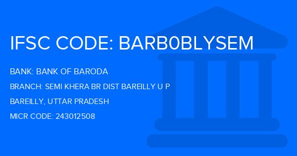 Bank Of Baroda (BOB) Semi Khera Br Dist Bareilly U P Branch IFSC Code