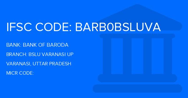 Bank Of Baroda (BOB) Bslu Varanasi Up Branch IFSC Code