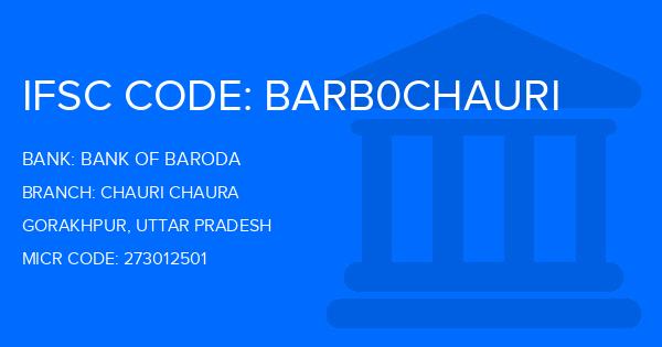 Bank Of Baroda (BOB) Chauri Chaura Branch IFSC Code