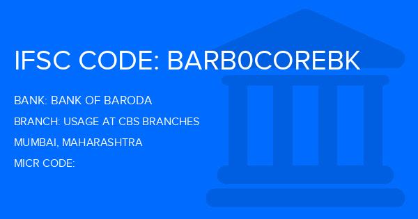 Bank Of Baroda (BOB) Usage At Cbs Branches Branch IFSC Code